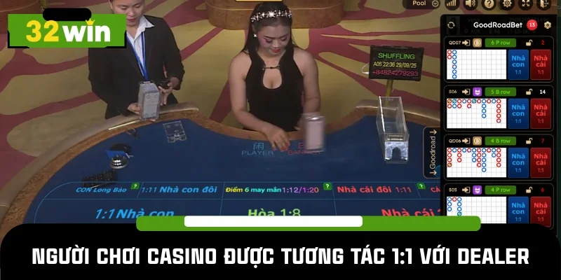 Có thể trò chuyện với dealer trong Casino 32WIN