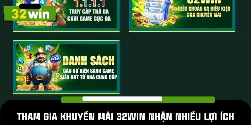 Tham gia khuyến mãi 32WIN nhận nhiều lợi ích