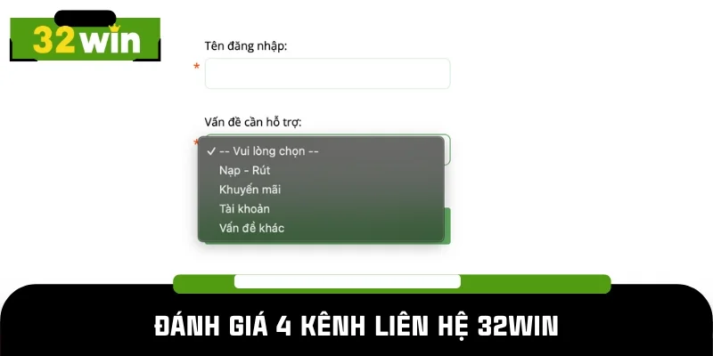 Nhận xét nhanh về 4 hình thức liên hệ 32WIN