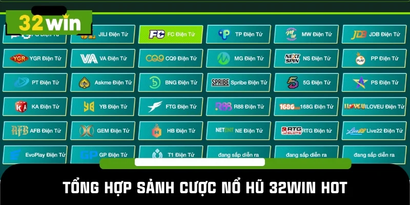 Tổng hợp sảnh nổ hũ 32WIN được đánh giá cao