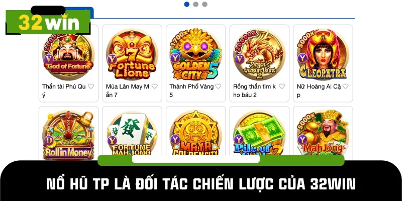 Nổ hũ TP ký kết hợp tác cùng nhà cái 32WIN