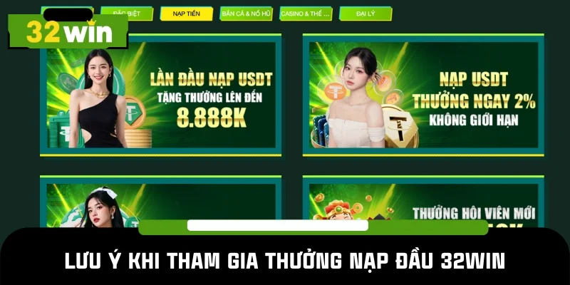 5 điều cần ghi nhớ khi tham gia thưởng nạp đầu 32WIN