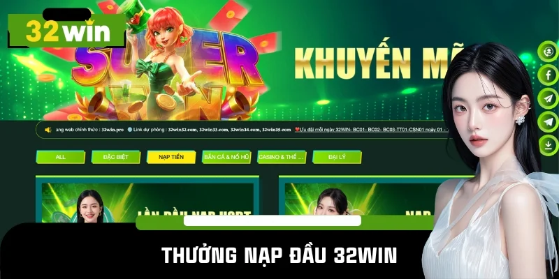 Thưởng nạp đầu 32win