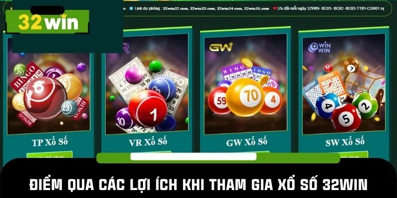 Điểm qua các lợi ích khi tham gia xổ số 32WIN